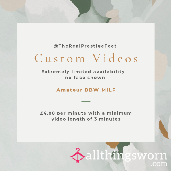 Custom Video | Limited Availability | No Face | Minimum Video Length 3 Minutes - Price £4.00 Per Minute