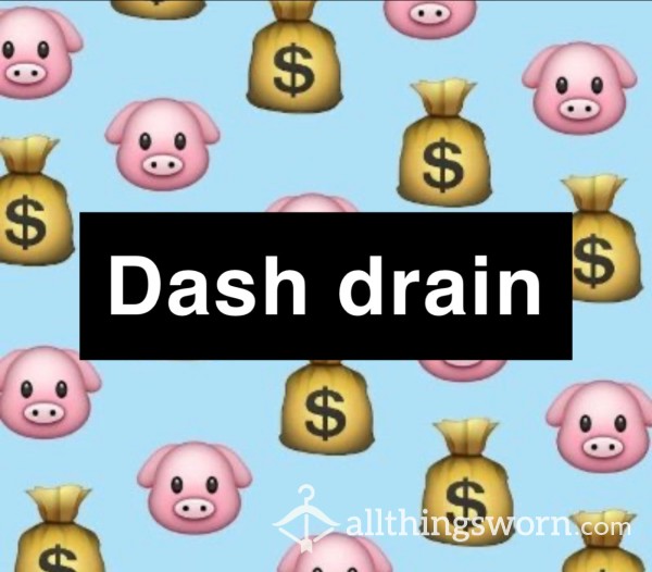 Dash Drain