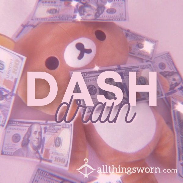 Dash Drain 💸🔥