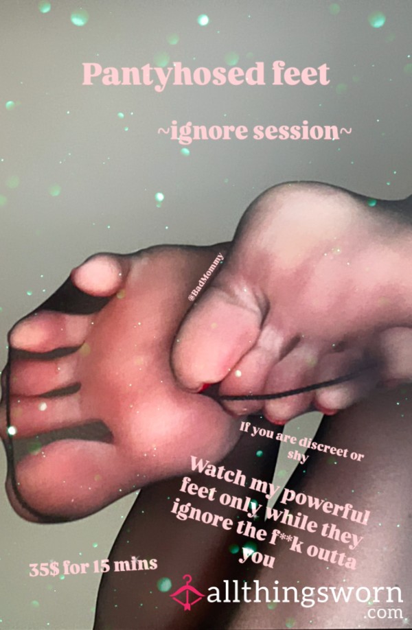 Delicious Pantyhosed Feet Ignore Sesh