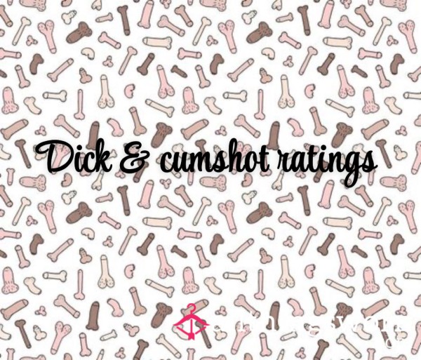 Detailed D*ck And C*mshot Ratings