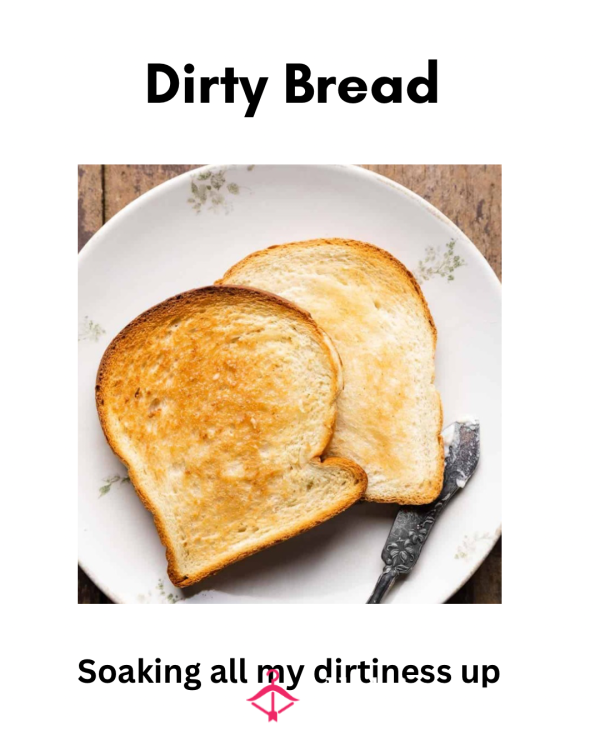 Dirty Bread