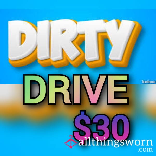 DIRTY DRIVE