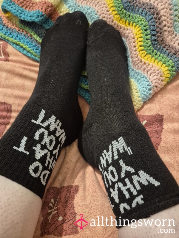 "Do What You Want" Socks