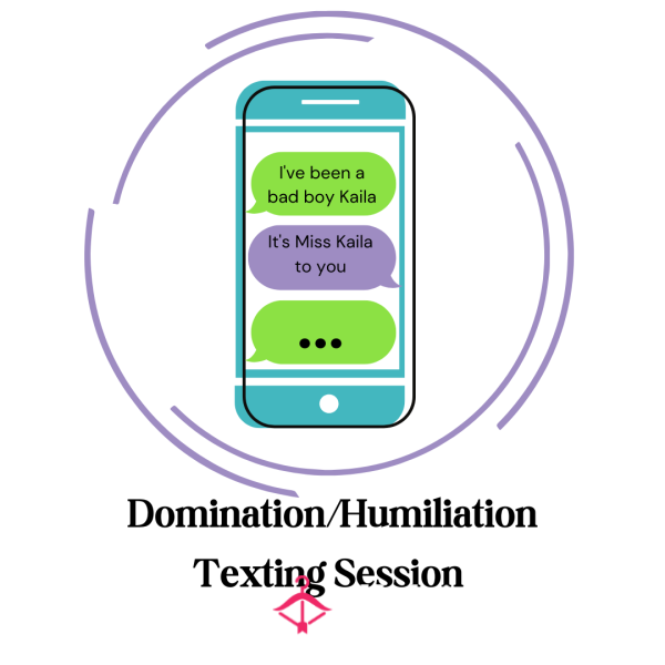 Domination/Humiliation Texting Session