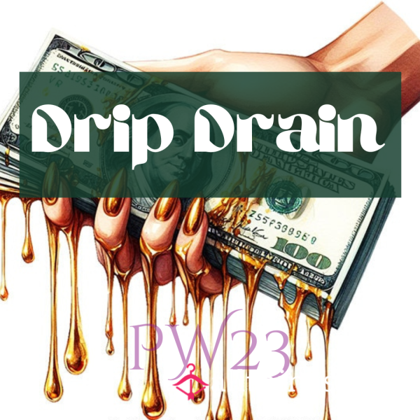 Drip Drain 💧 🤑🤑