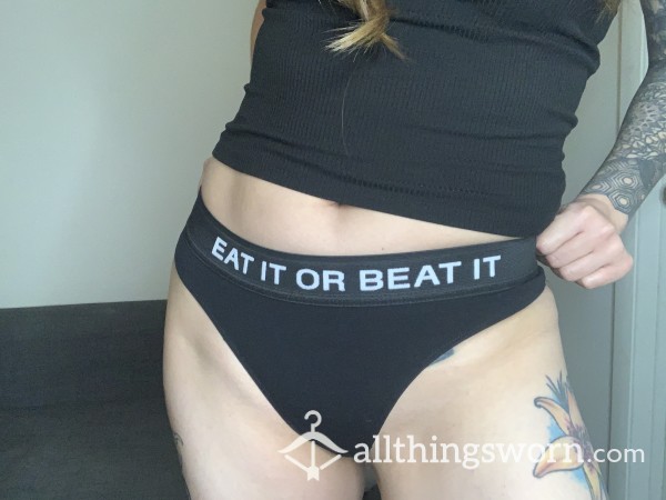 🔥CLOSEOUT SALE🔥Eat It Or Beat It Thong