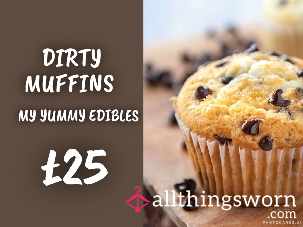 Eat You Very Own Kinky Muffins !  Freshly Prepared By Yours Truly And Created By Your Mind...Ingredients Are Down To You !!