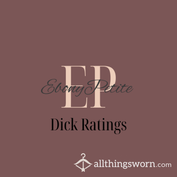 EbonyPetite's D*ck Ratings