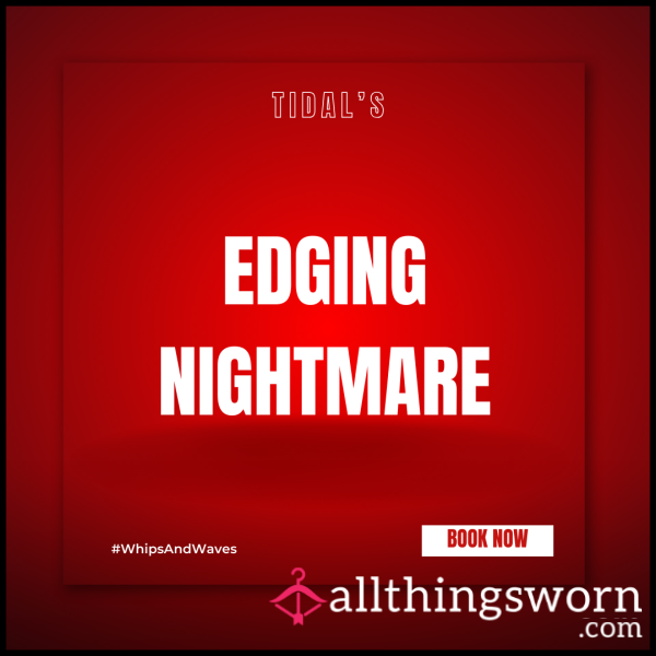 Edging Nightmare: No Release Allowed