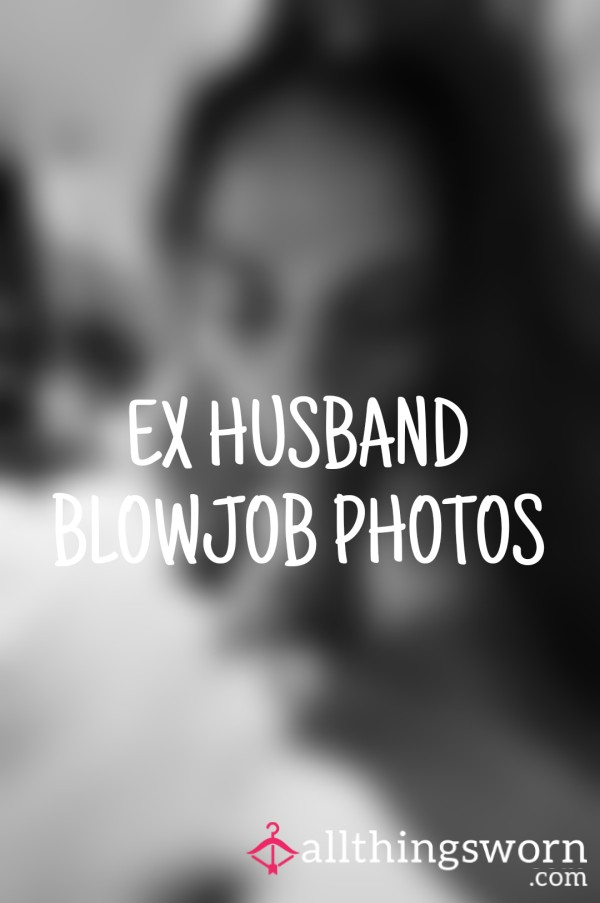 Ex Husband Bl** Job Photos