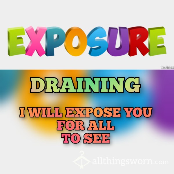 EXPOSURE DRAINING