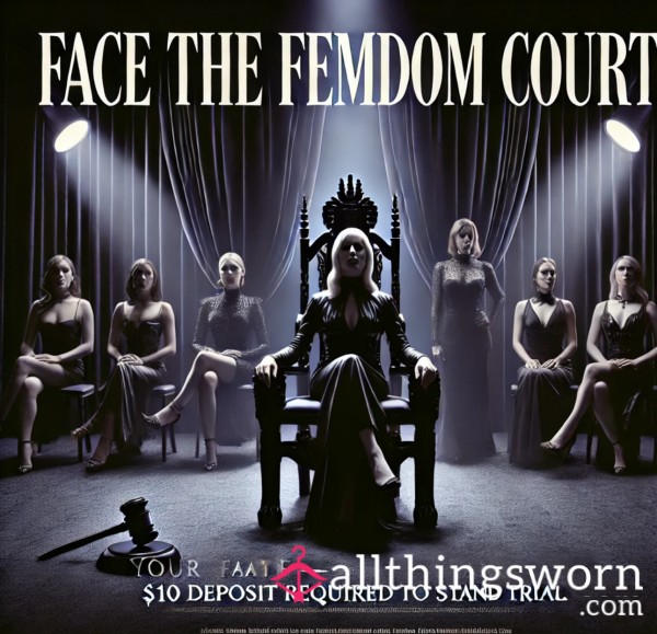 Face The Femdom Court Where Your Fate Is Sealed