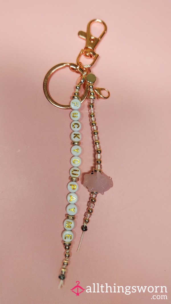 FinDomme Keychain "f**k You Pay Me" Beads - Piggie Gla** Bead - Rose Gold Keychain - Made By Molly