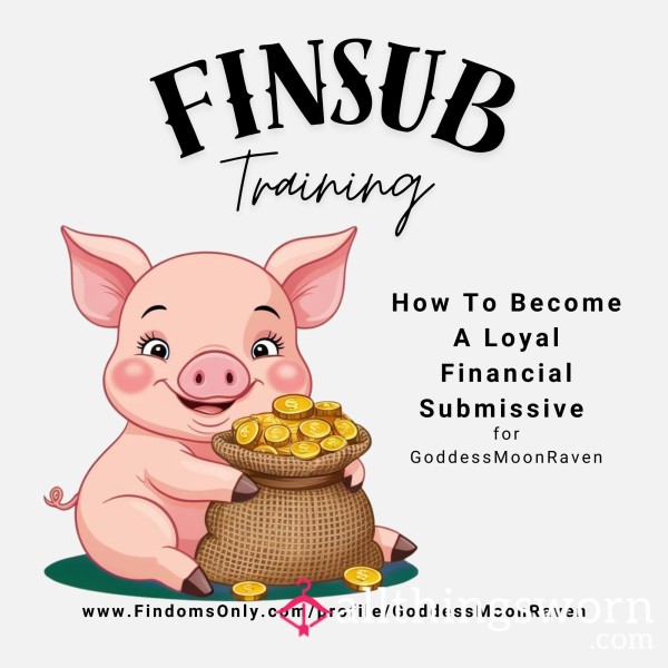 FinSub Training Or "Paypig" Training