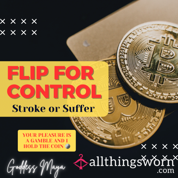 🪙 Flip For Control 🪙 Stroke Or Suffer