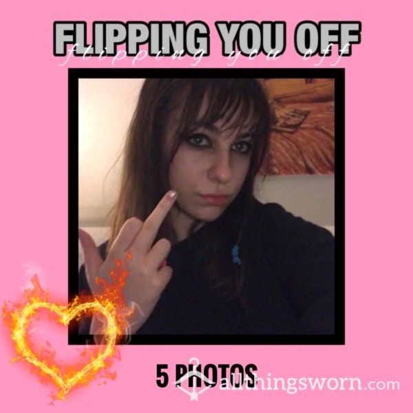 FLIPPING YOU OFF - 5 PHOTO SET