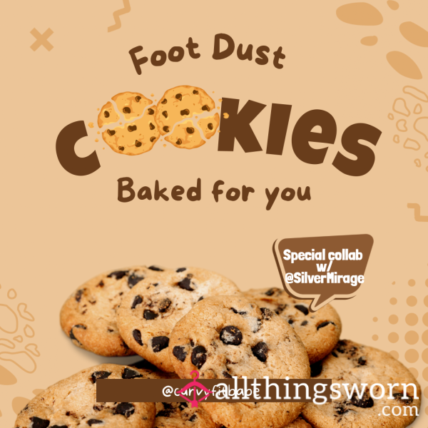 Foot Dust Cookie COLLAB W/ @SilverMirage