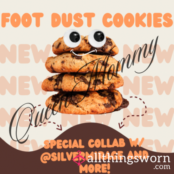 Foot Dust Cookie Collab!!