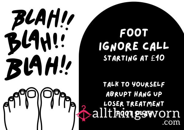 Foot Ignore Calls