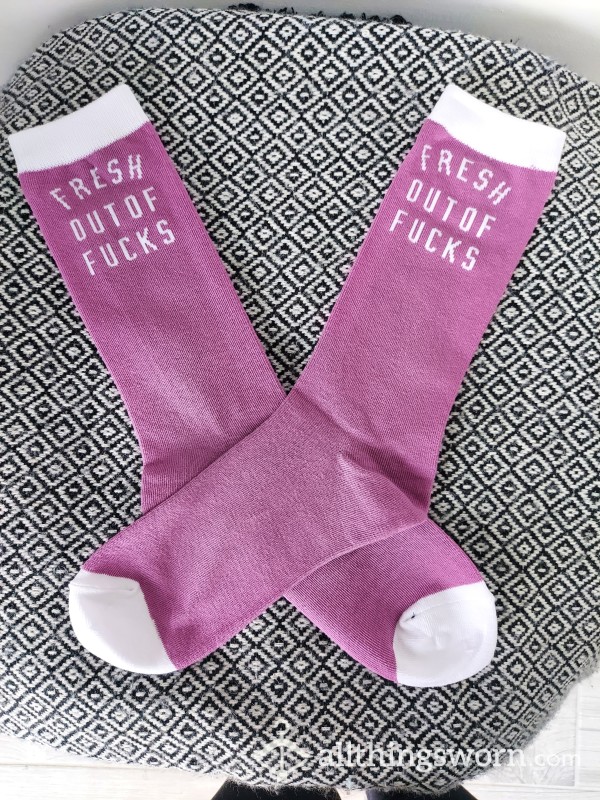 Fresh Out Of F**ks Socks