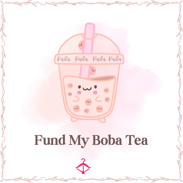 Fund My Boba Tea 🧋