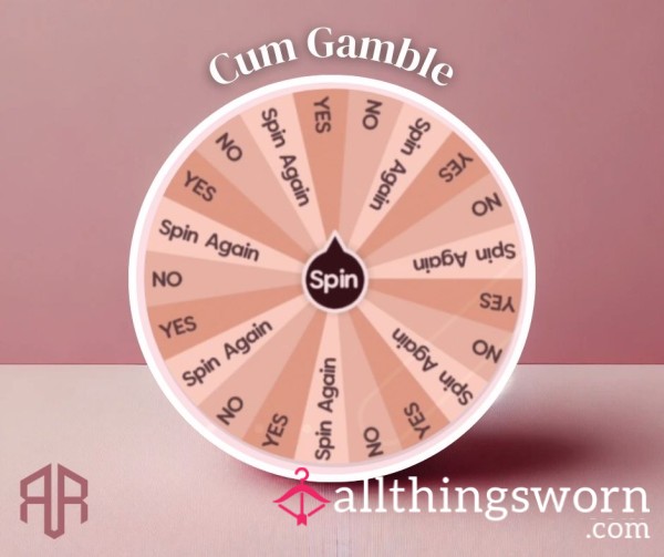 Gamble Your Right To C*m