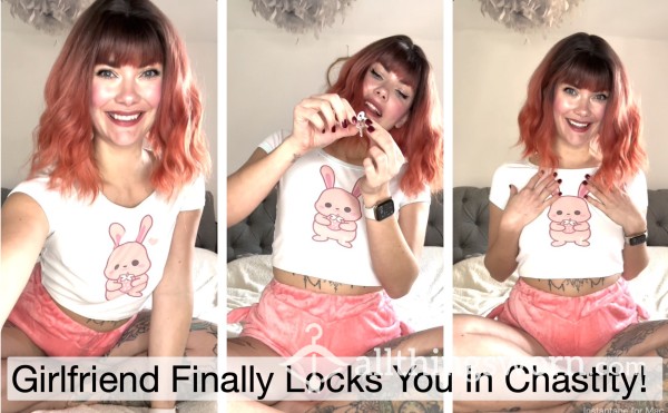 Girlfriend Finally Locks You In Chastity