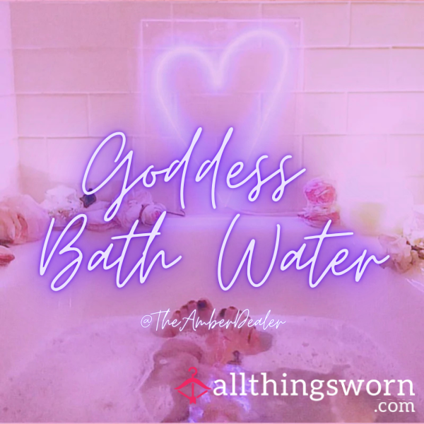 Goddess Bath Water