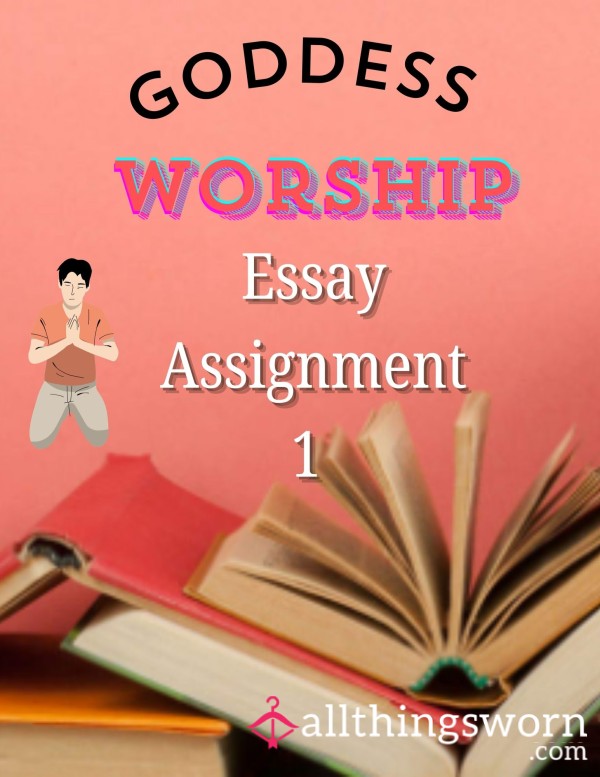 Goddess Worship Essay A**ignment #1