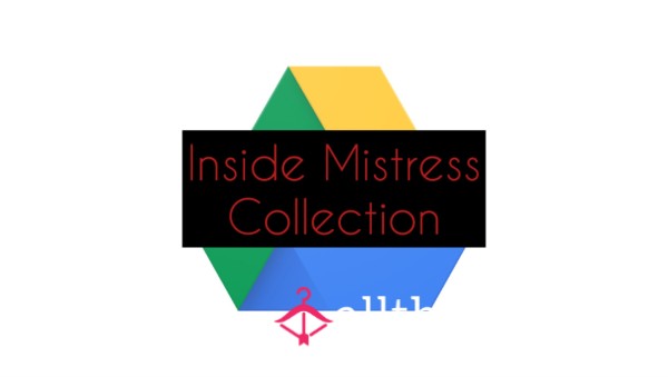 Google Drive Access * Inside Mistress * Cervix Play