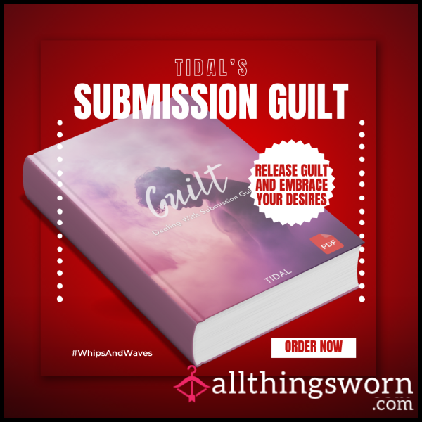 Guide :: Dealing With Submission Guilt