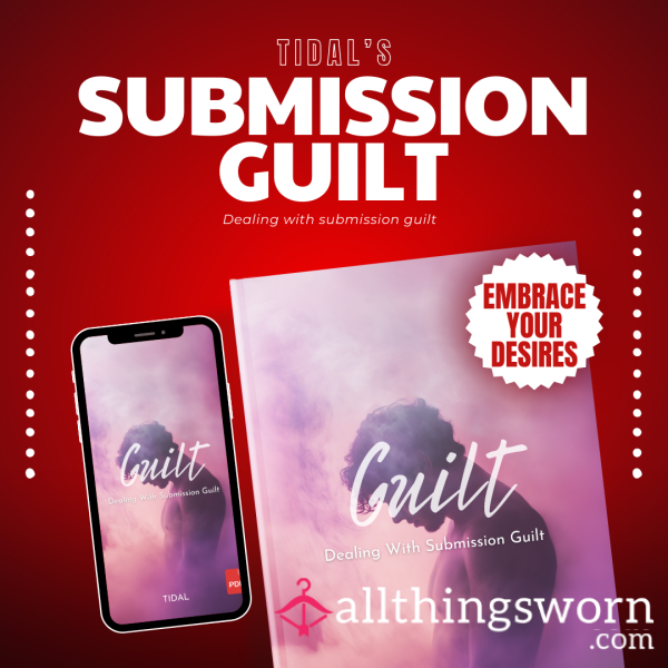 Guide :: Dealing With Submission Guilt