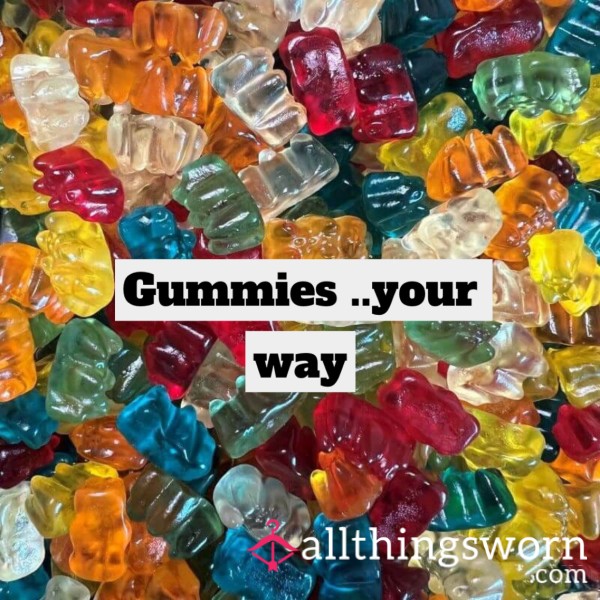 Gummies ..your Way