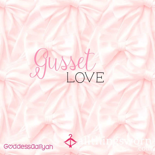 Gusset Love