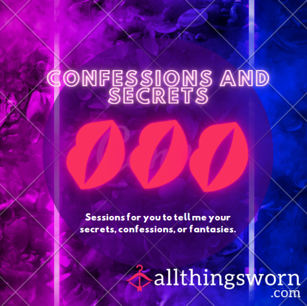 Have A Confession Or Secret You Need To Get Off Your Chest?