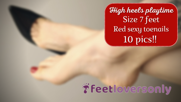 HIGH HEELS PLAY TIME | Size 7 Feet | S**y Red Toenail