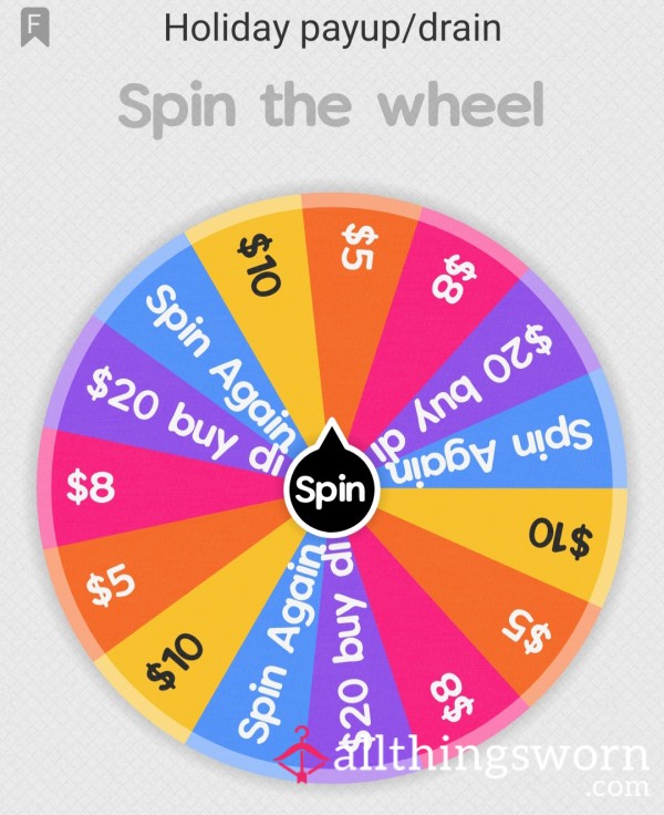 Spin The Wheel, Beginners Payup/drain