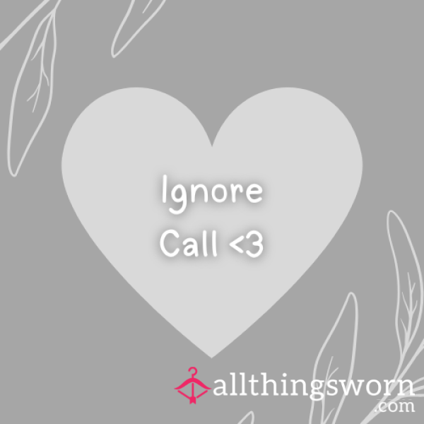 Ignore Call <3