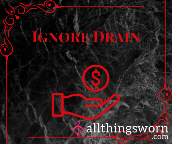 Ignore Drain