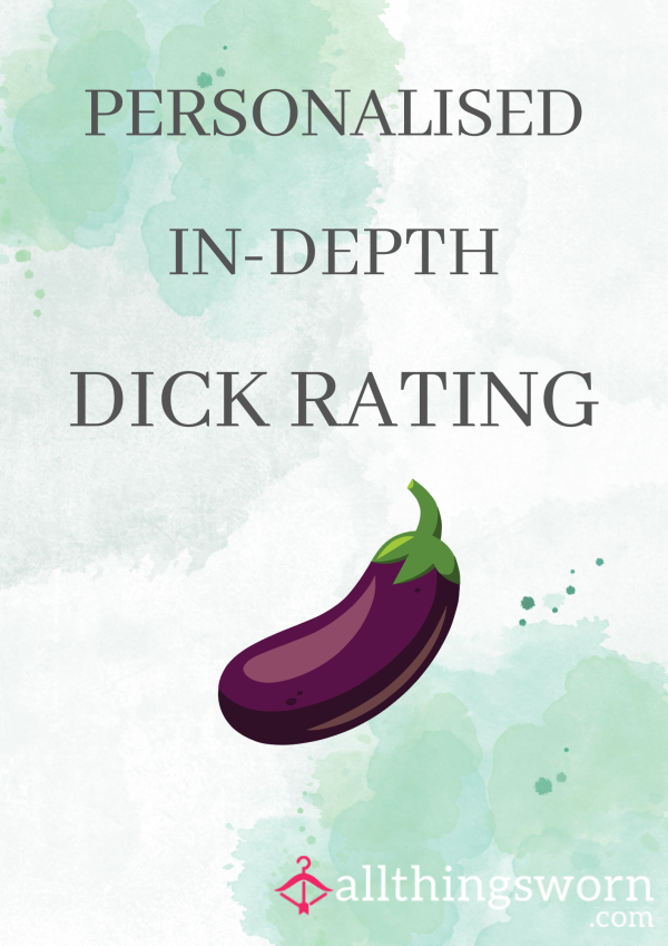 In-depth D*ck Rating!