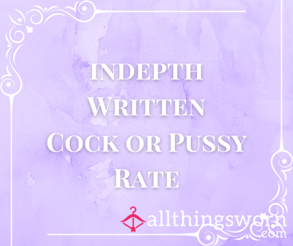 Indepth Written D*ck Or Pu**y Rating