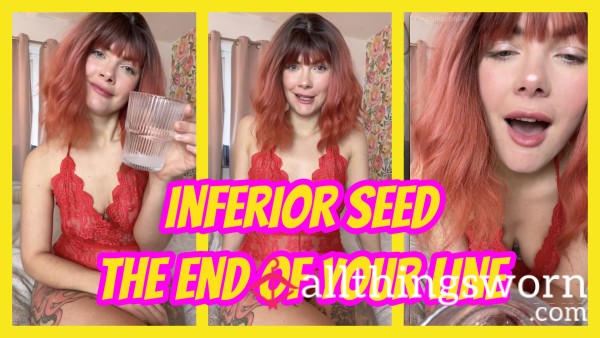 Inferior Seed: The End Of Your Line