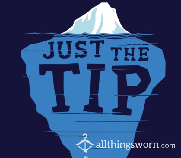 Just The Tip