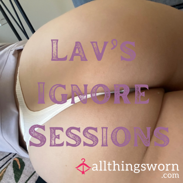 Lav’s Ignore Sessions