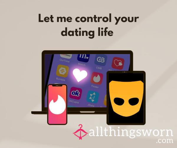 Let Me Control Your Dating Life 😘