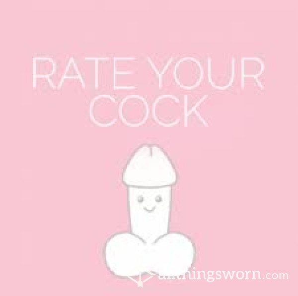 Let Me Rate Your C*ck