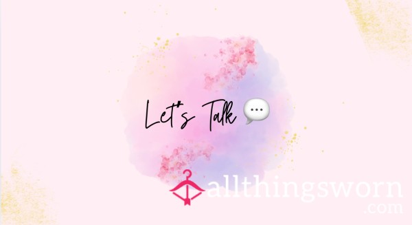 Let’s Talk 💕