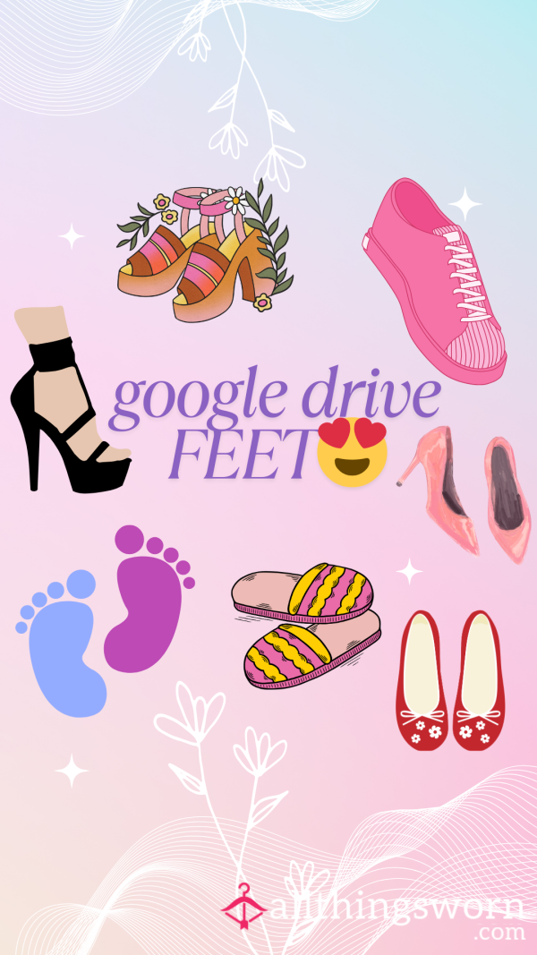 Lifetime Access To My Google Foot Drive 🦶🏻😍