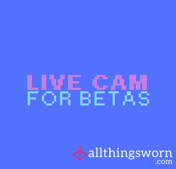 Live Cam For Betas